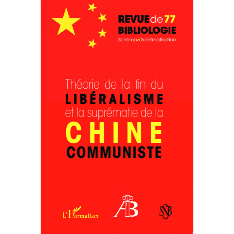 Théorie de la fin du libéralisme et la suprématie de la Chine communiste de Revue de Bibliologie