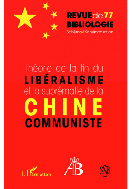 Théorie de la fin du libéralisme et la suprématie de la Chine communiste de Revue de Bibliologie