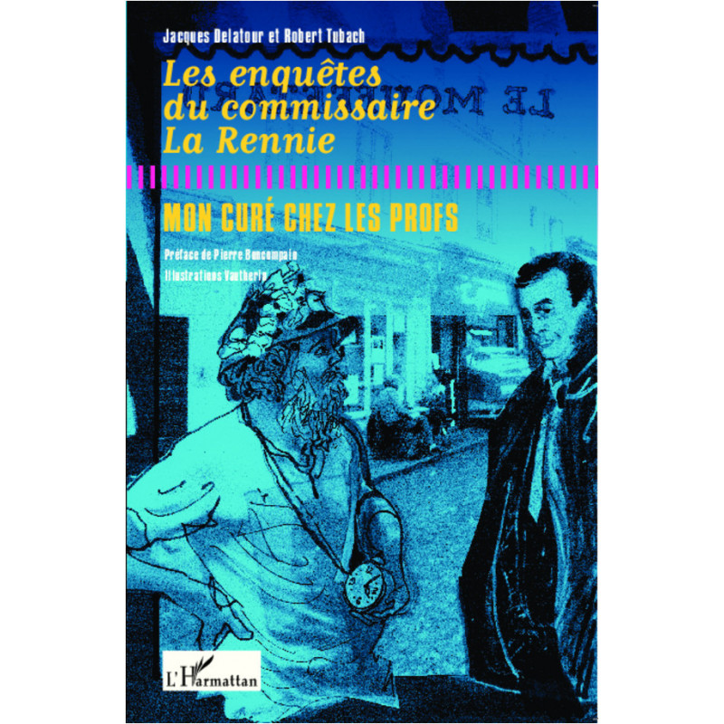 Les enquêtes du commissaire La Rennie de Tubach Robert & Delatour Jacques