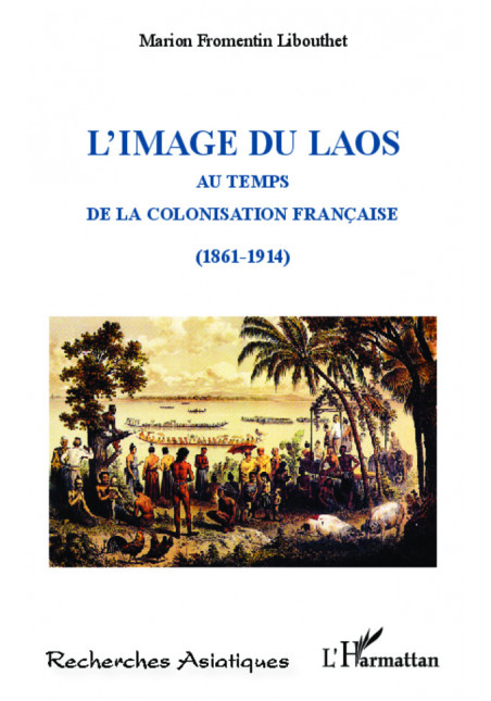 L'image du Laos de Fromentin Libouthet Marion