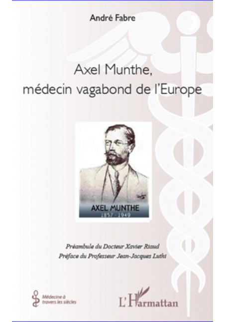 Axel Munthe, médecin vagabond de l'Europe de Fabre André Julien
