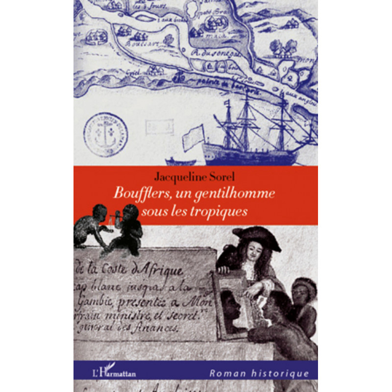 Boufflers, un gentilhomme sous les tropiques de Sorel Jacqueline