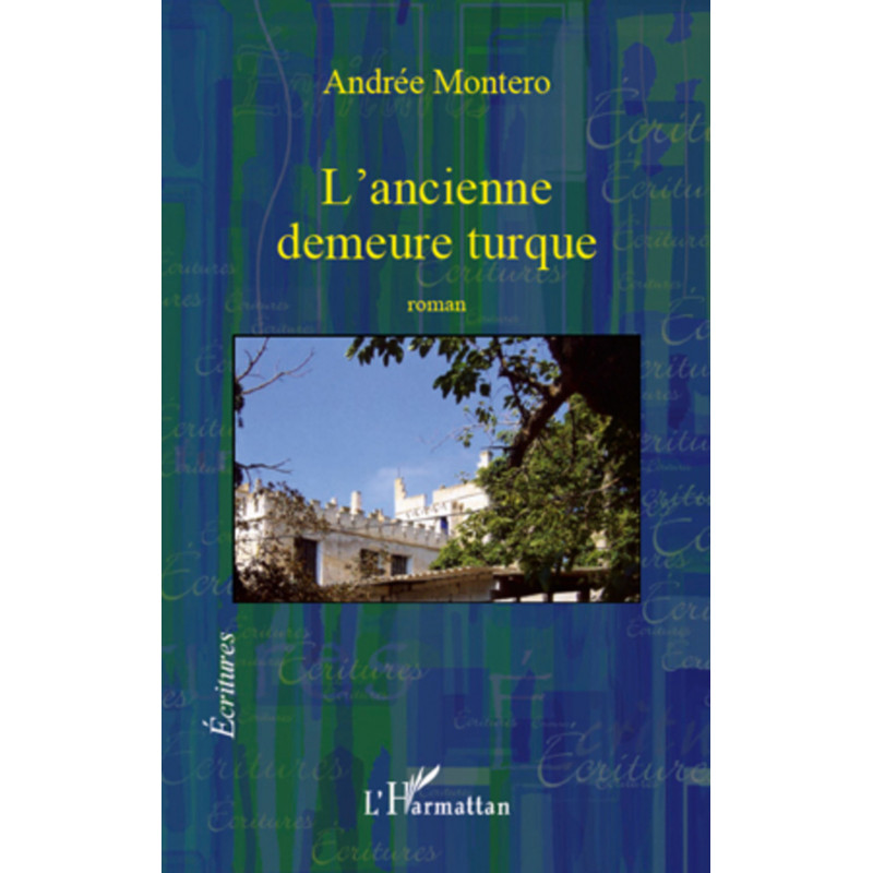Ancienne demeure turque de Montero Andrée