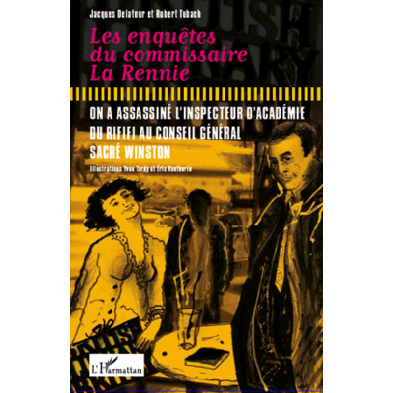 Les enquêtes du comissaire La Rennie de Tubach Robert & Delatour Jacques