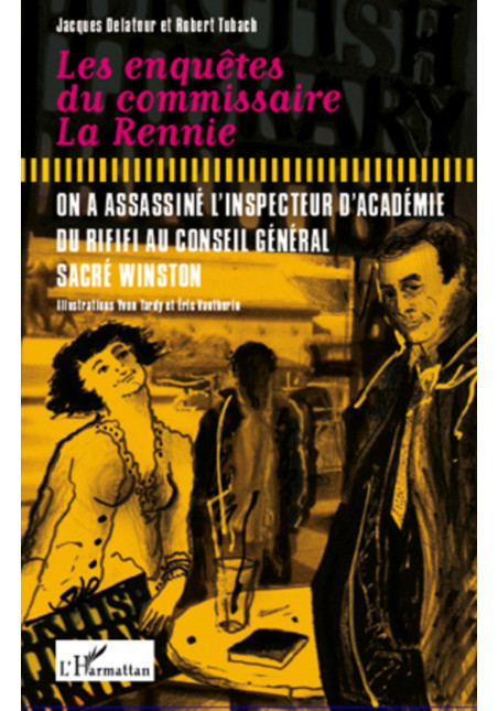 Les enquêtes du comissaire La Rennie de Tubach Robert & Delatour Jacques