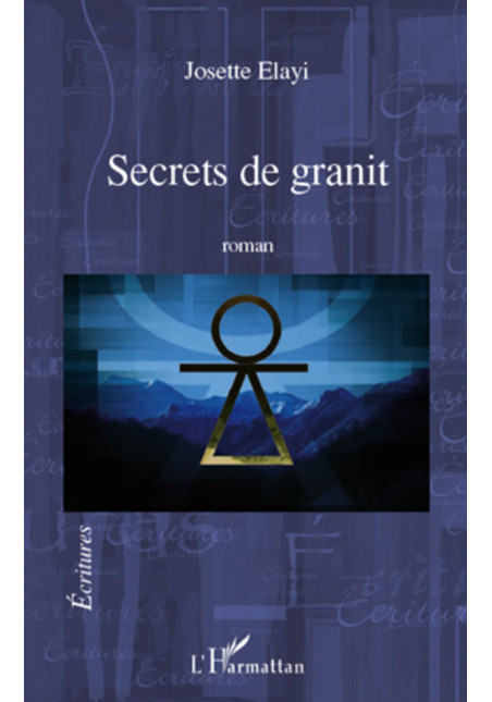 Secrets de granit de Elayi Josette