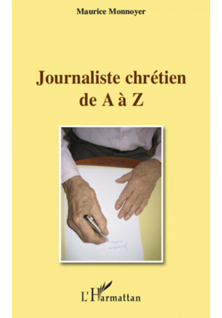 Journaliste chrétien de A à Z de Monnoyer Maurice
