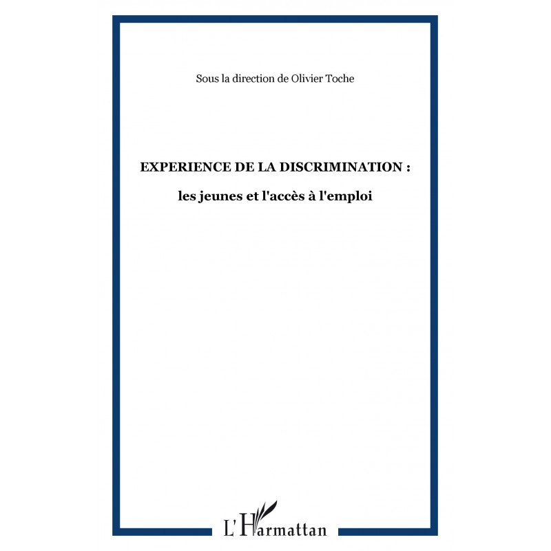 EXPERIENCE DE LA DISCRIMINATION : de  Olivier Toche