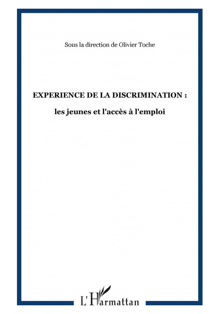 EXPERIENCE DE LA DISCRIMINATION : de  Olivier Toche