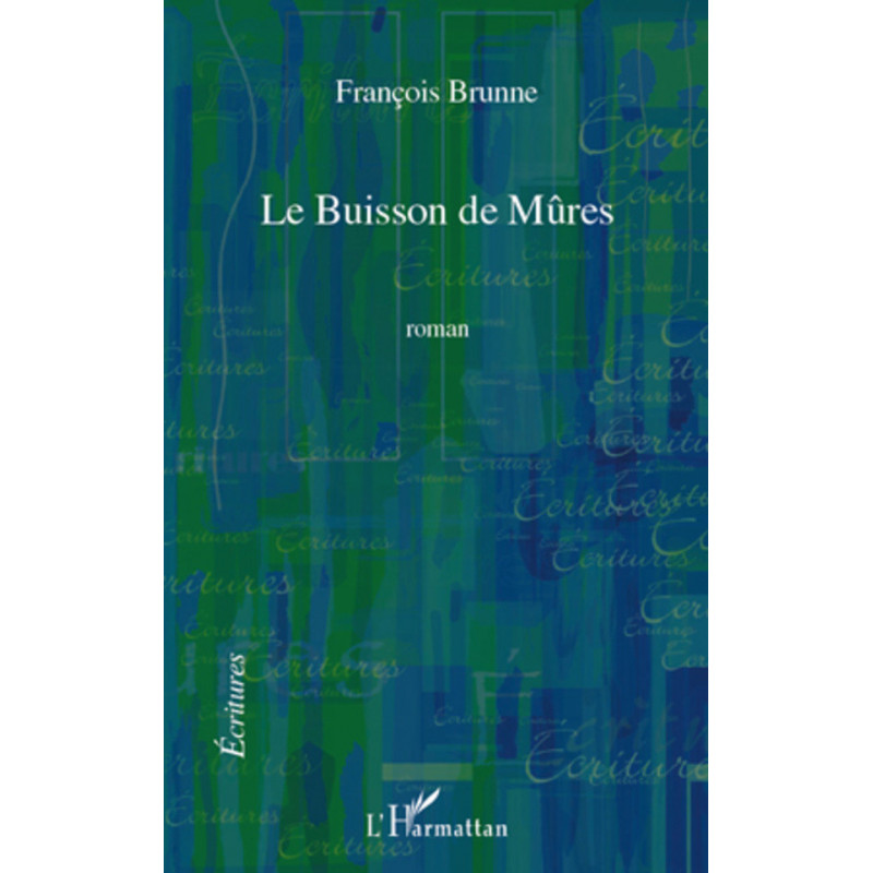 Le buisson de mûres de Brunne François