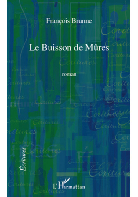 Le buisson de mûres de Brunne François