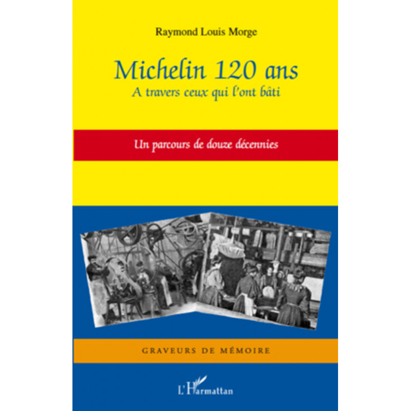 Michelin 120 ans de Morge Raymond louis