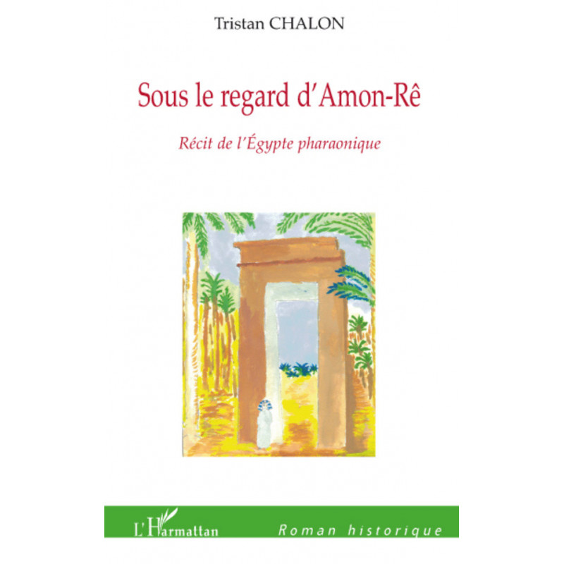 Sous le regard d'Amon-Rê de Chalon tristan