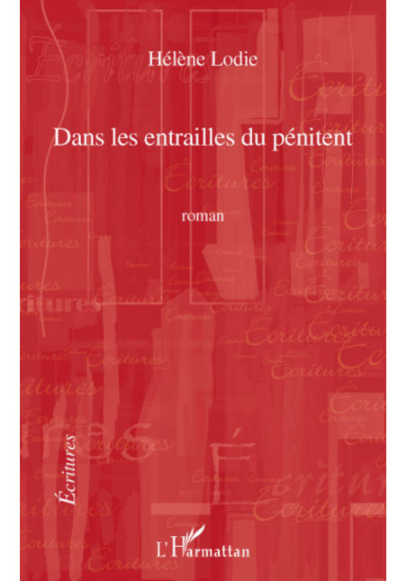 Dans les entrailles du pénitent de Lodie Hélène