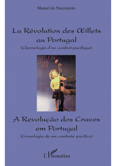 Révolution des oeillets au Portugal (Chronologie d'un combat pacifique) de do Nascimento Manuel