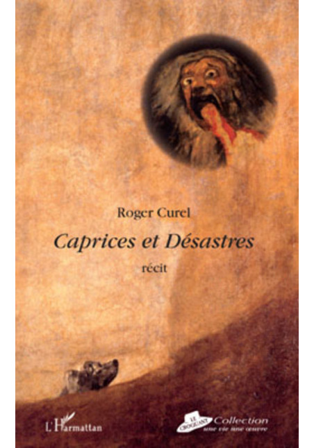 Caprices et désastres de Curel Roger