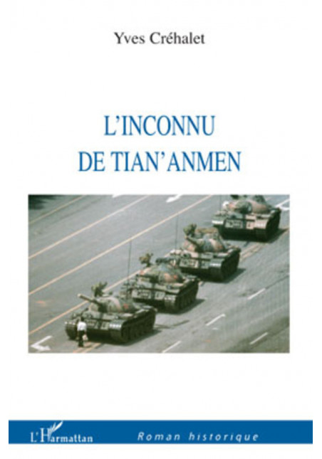 L'inconnu de Tian'Anmen de Crehalet Yves