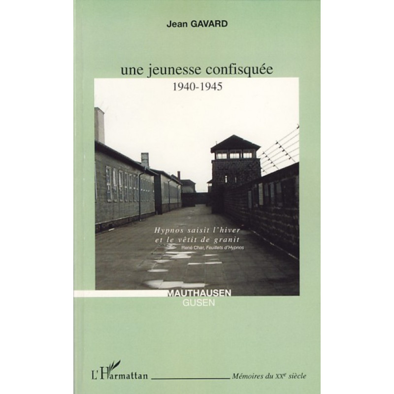 Une jeunesse confisquée 1940-1945 de Gavard Jean