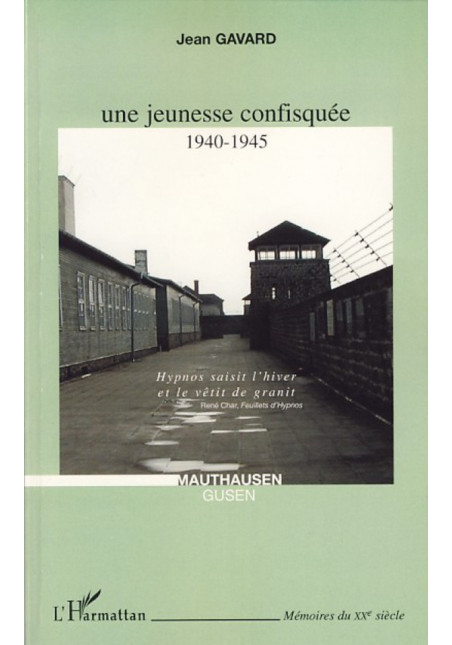 Une jeunesse confisquée 1940-1945 de Gavard Jean