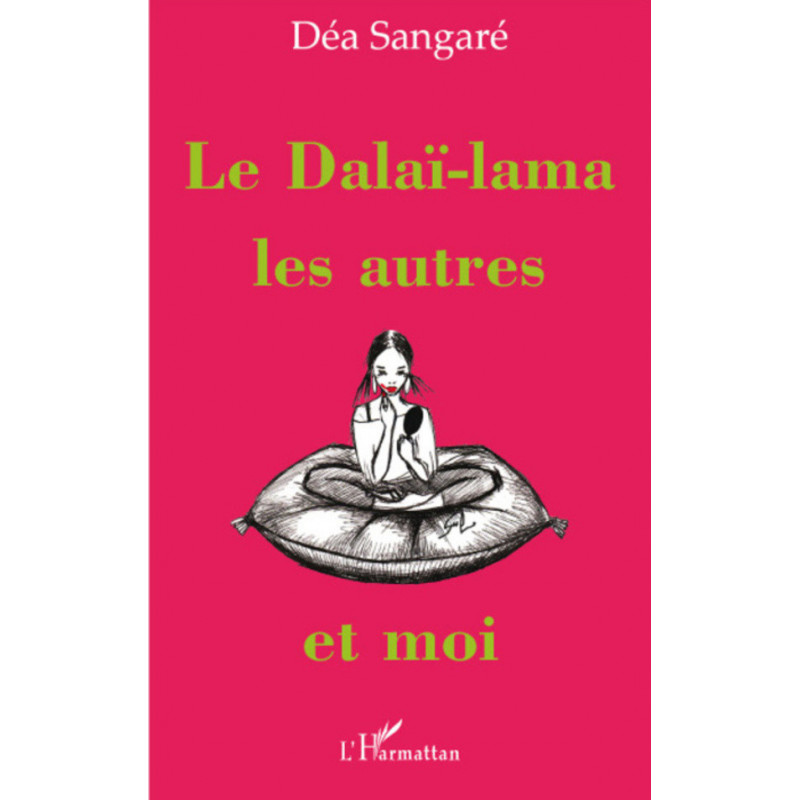 Le Dalaï-lama, les autres et moi de Sangare Déa