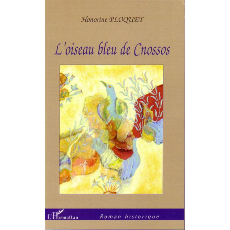 L'oiseau bleu de Cnossos de Ploquet Honorine