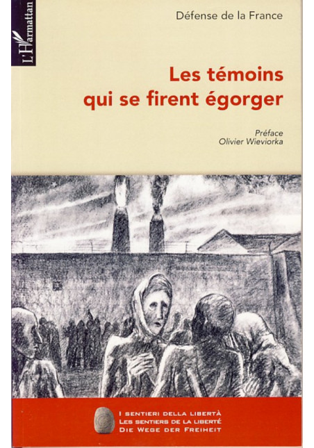 Les témoins qui se firent égorger de Olivier Wievorka