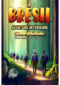 Brésil : aventure intérieure de Eliana Machado et Vitalie Lemerre